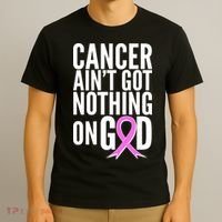 Cancer Ain't Got Nothing on God Breast Cancer Awareness T-Shirt thumb 3