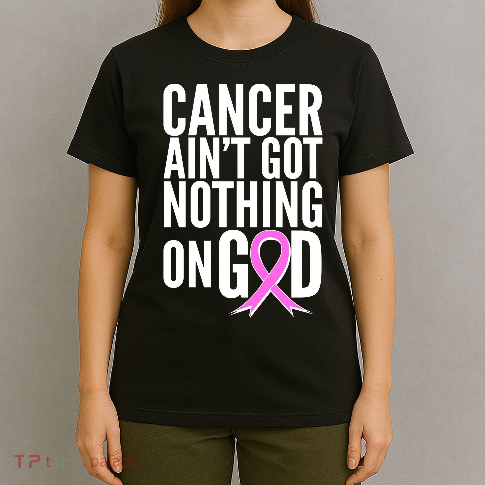 Cancer Ain't Got Nothing on God Breast Cancer Awareness T-Shirt
