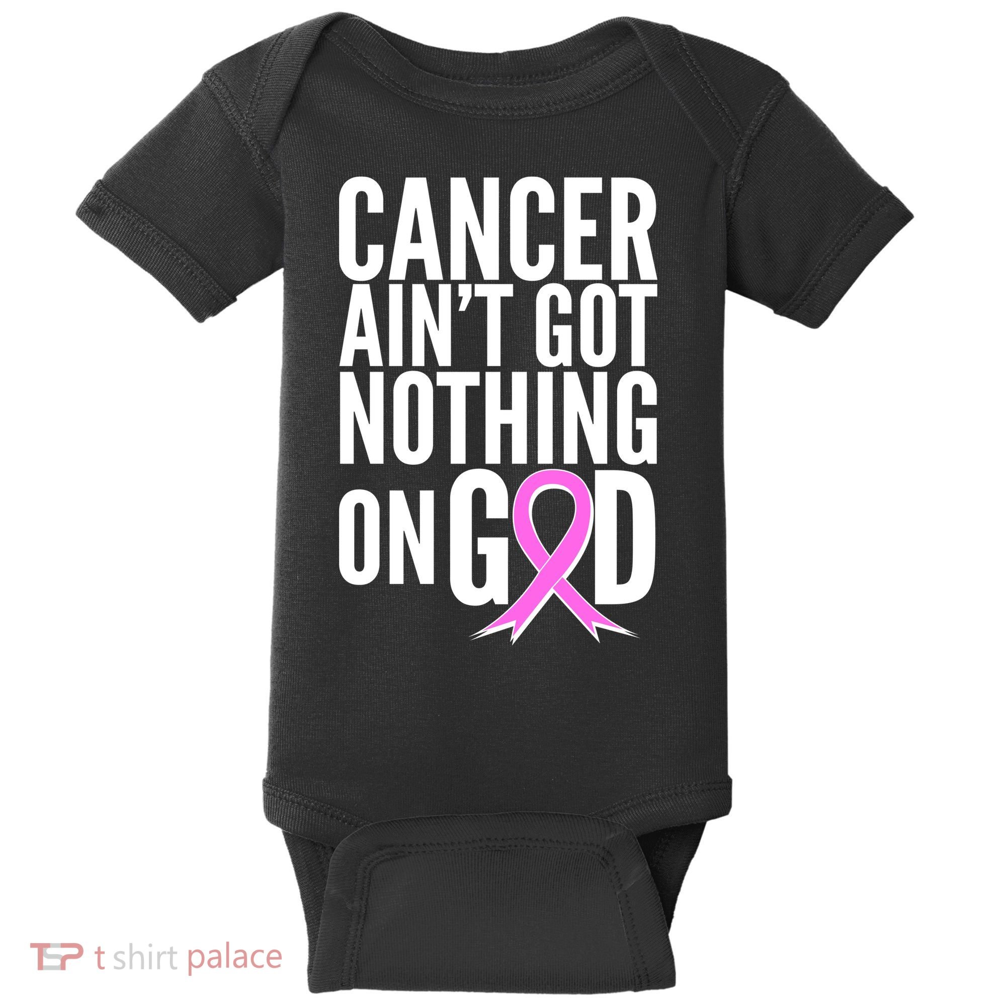 Cancer Ain't Got Nothing on God Breast Cancer Awareness Baby Bodysuit