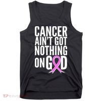 Cancer Ain't Got Nothing on God Breast Cancer Awareness Tank Top thumb 0