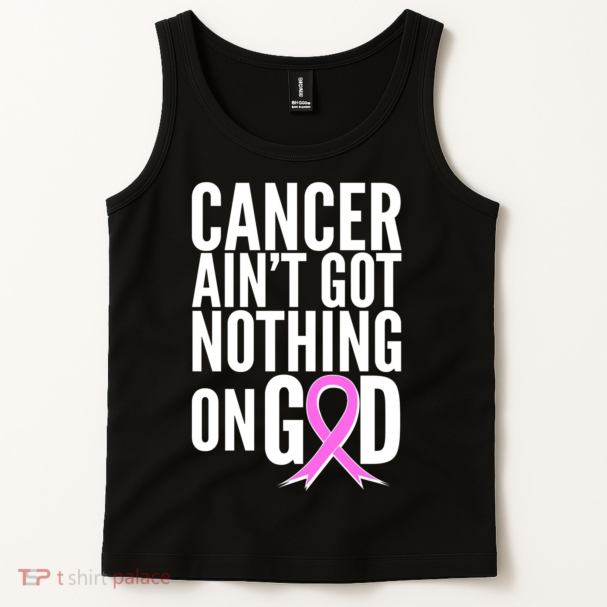 Cancer Ain't Got Nothing on God Breast Cancer Awareness Tank Top