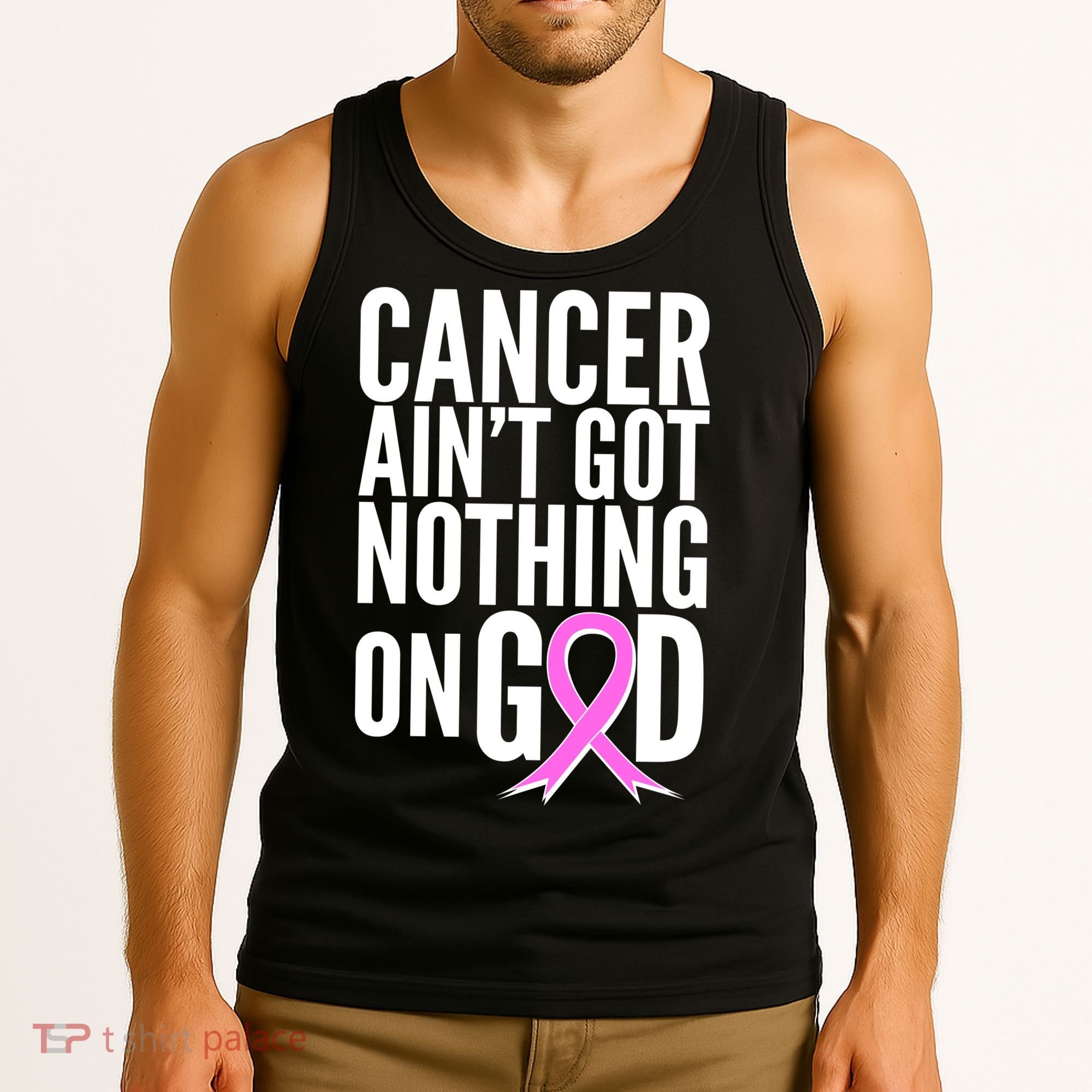 Cancer Ain't Got Nothing on God Breast Cancer Awareness Tank Top