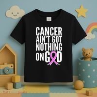 Cancer Ain't Got Nothing on God Breast Cancer Awareness Toddler T-Shirt thumb 3
