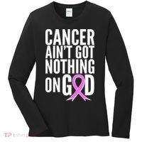 Cancer Ain't Got Nothing on God Breast Cancer Awareness Women's Long Sleeve Shirt thumb 0