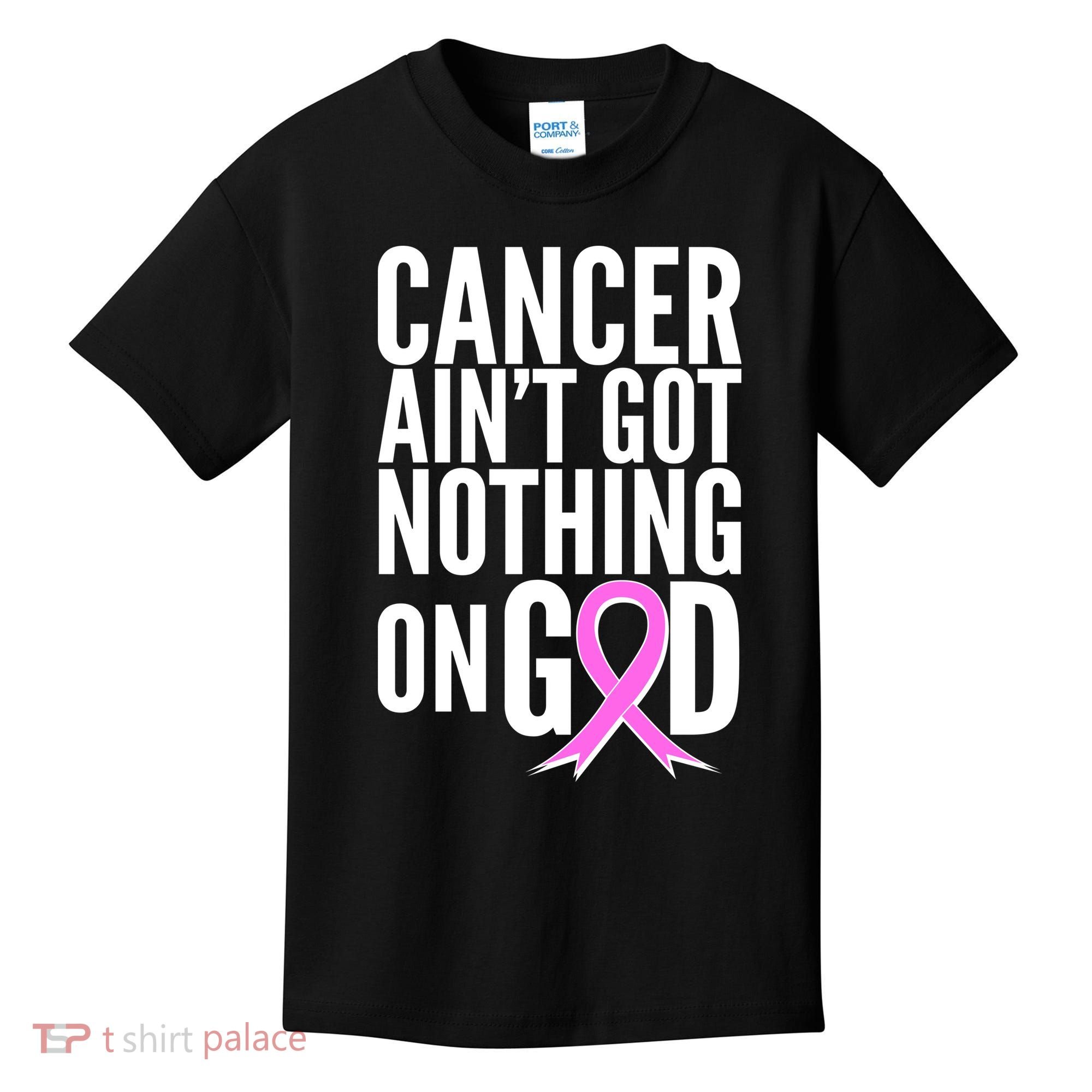 Cancer Ain't Got Nothing on God Breast Cancer Awareness Kids T-Shirt