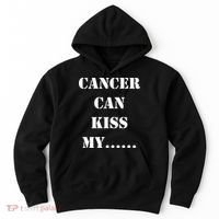 Cancer can Kiss My Hoodie thumb 0