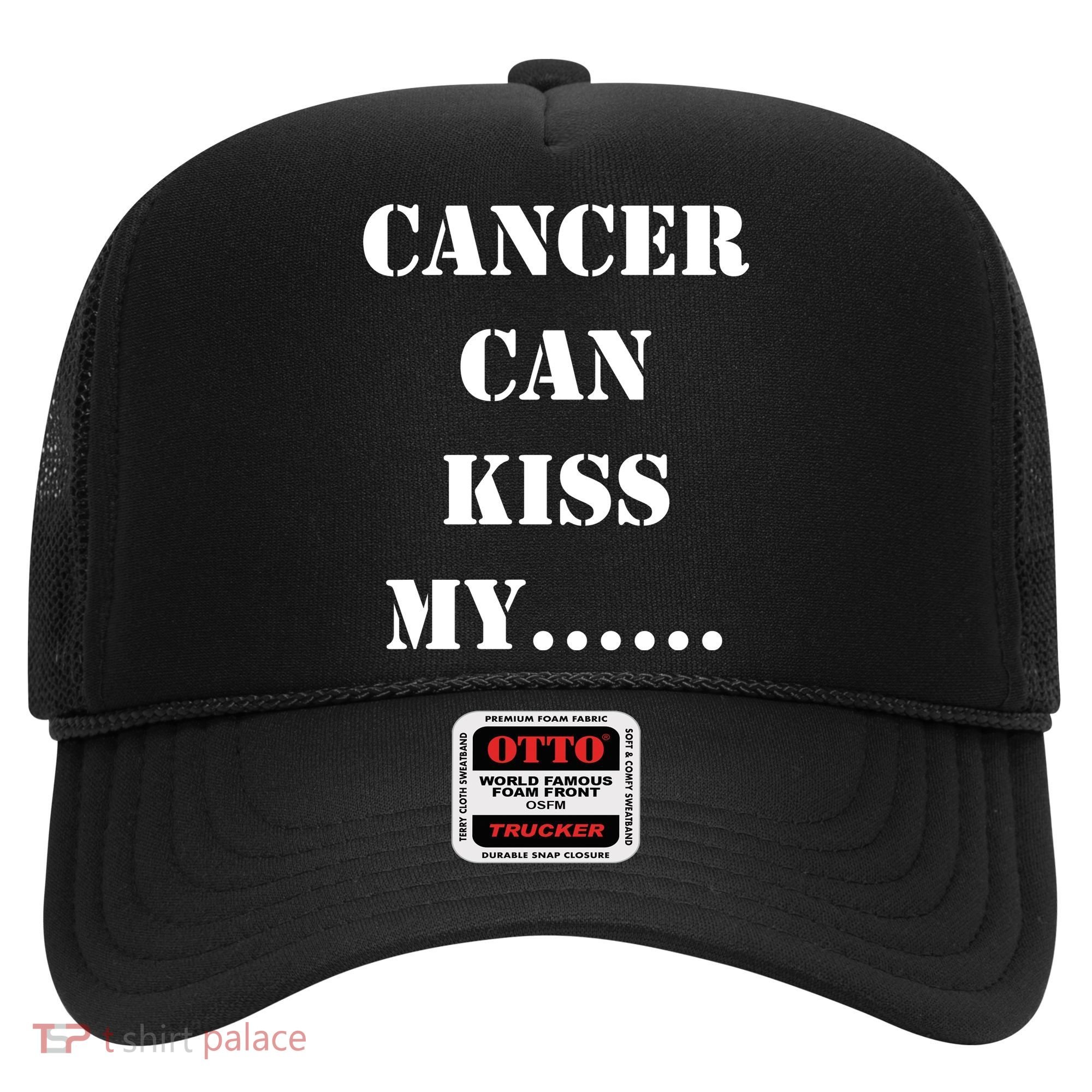 Cancer can Kiss My Hat