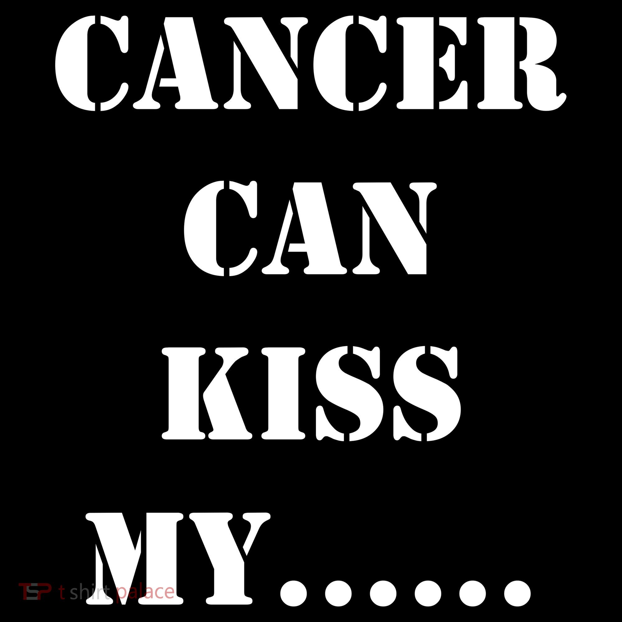 Cancer can Kiss My Tank Top