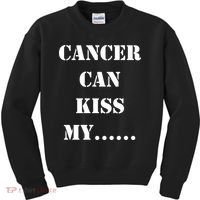 Cancer can Kiss My Kids Sweatshirt thumb 0