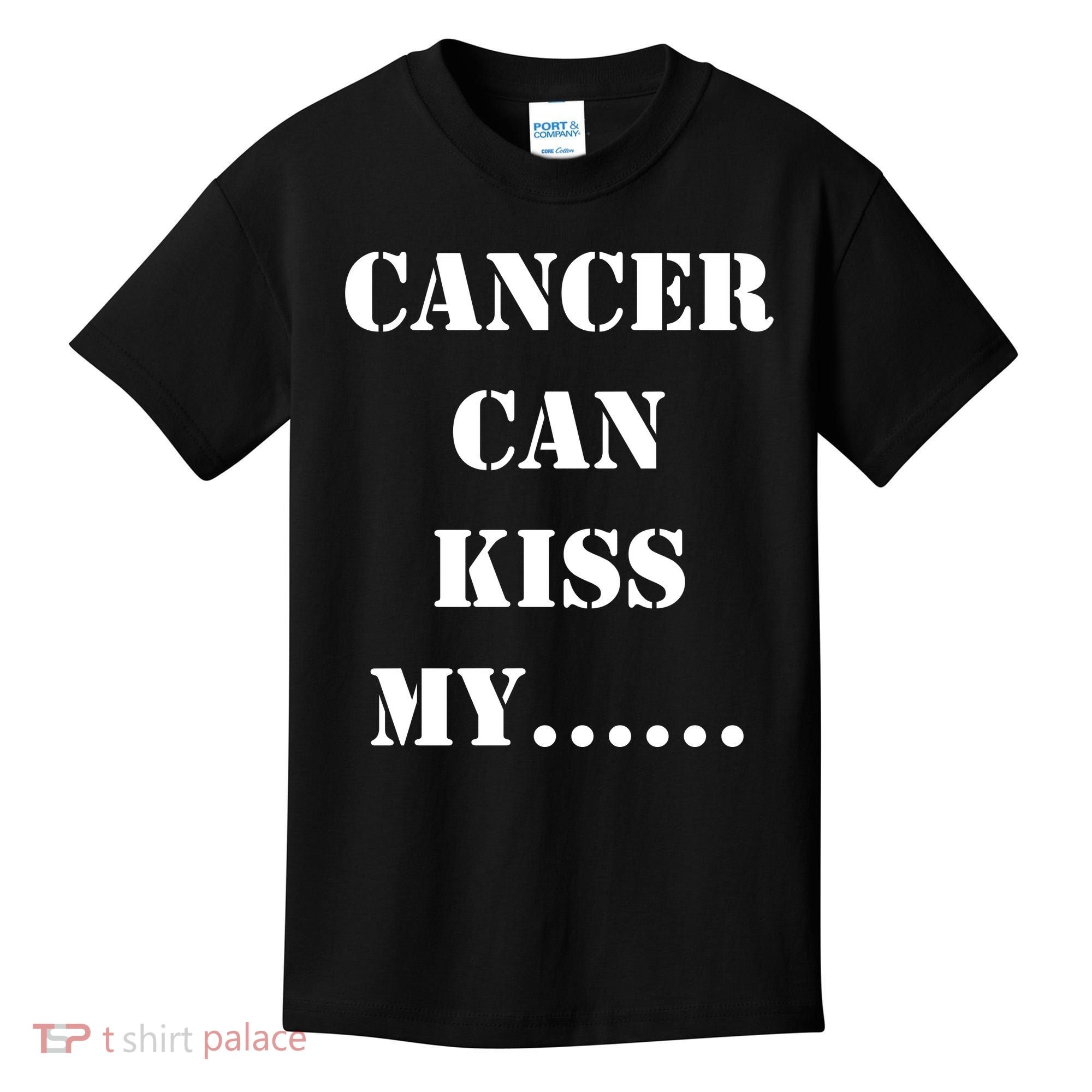 Cancer can Kiss My Kids T-Shirt