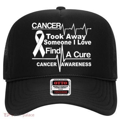 Cancer Took Away Someone I Love Hat