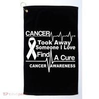 Cancer Took Away Someone I Love Golf Towel thumb 0