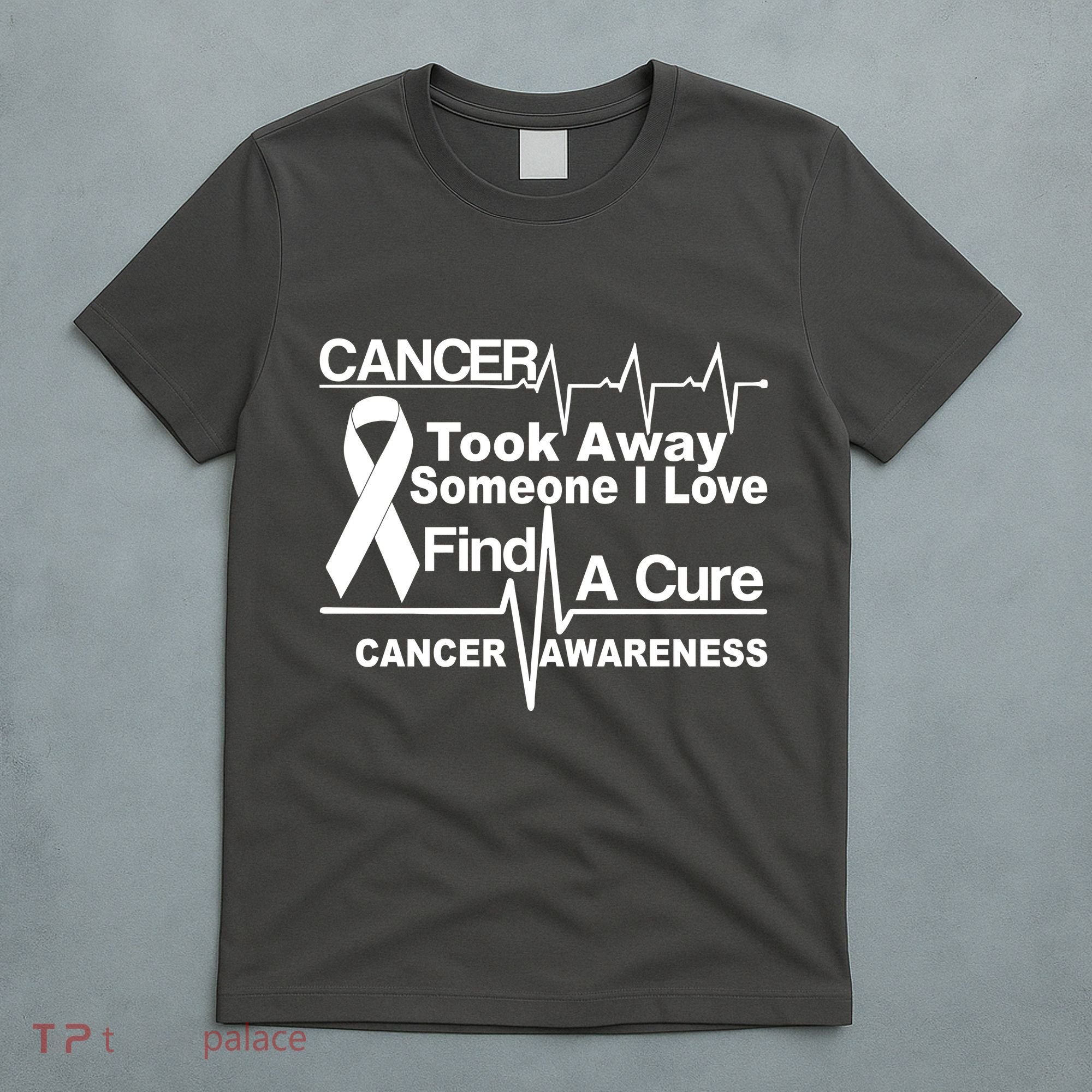 Cancer Took Away Someone I Love T-Shirt