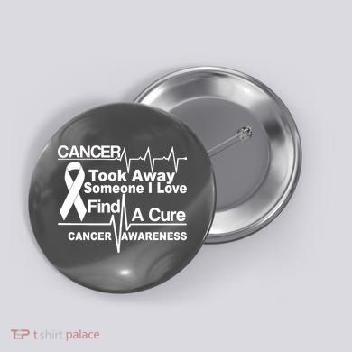Cancer Took Away Someone I Love Button
