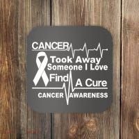 Cancer Took Away Someone I Love Coaster thumb 0
