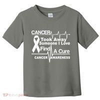 Cancer Took Away Someone I Love Toddler T-Shirt thumb 0