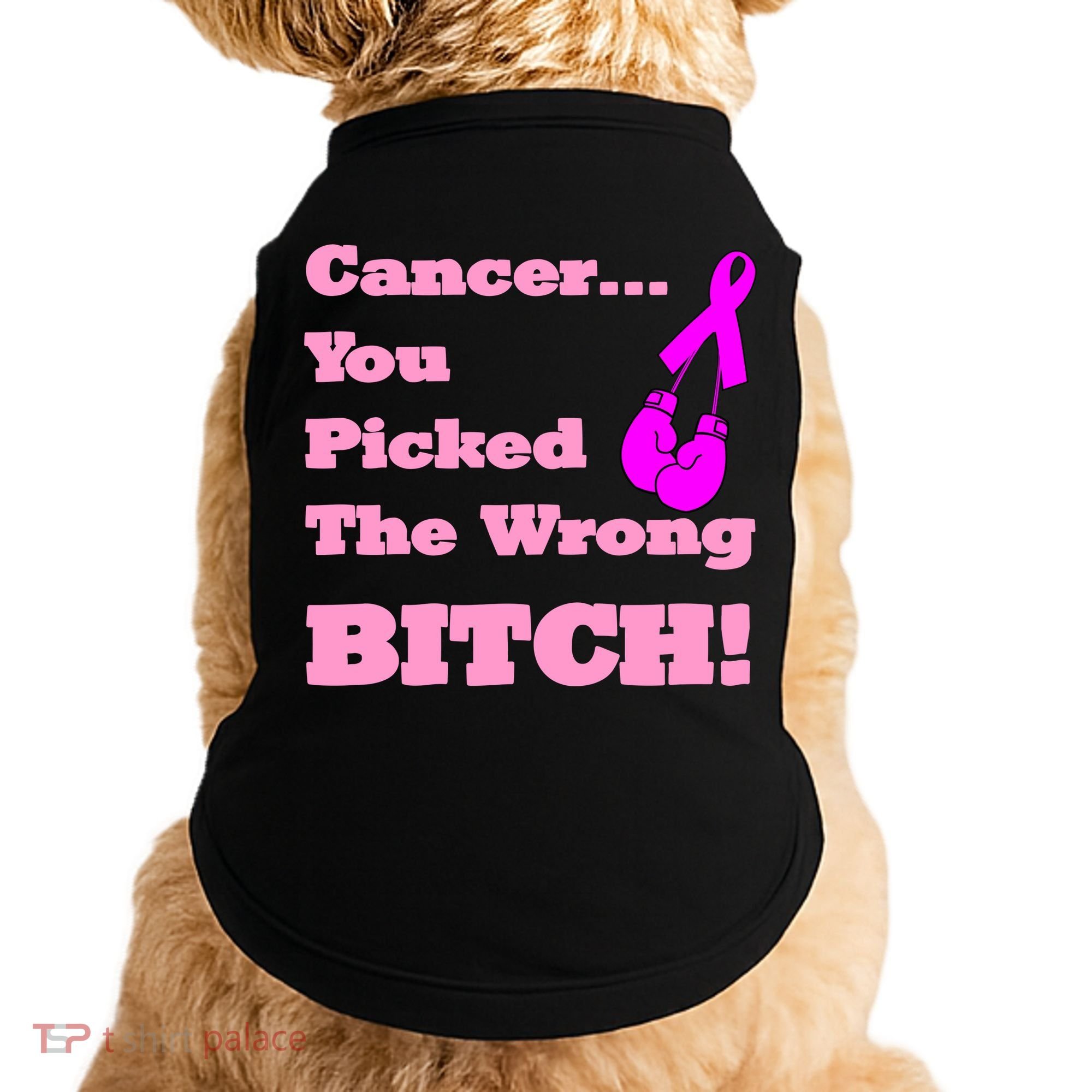 Cancer You Picked The Wrong Bitch Breast Cancer Doggie Tank