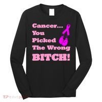 Cancer You Picked The Wrong Bitch Breast Cancer Long Sleeve Shirt thumb 0
