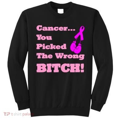 Cancer You Picked The Wrong Bitch Breast Cancer Sweatshirt