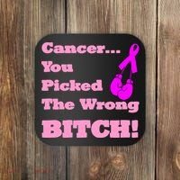 Cancer You Picked The Wrong Bitch Breast Cancer Coaster thumb 0