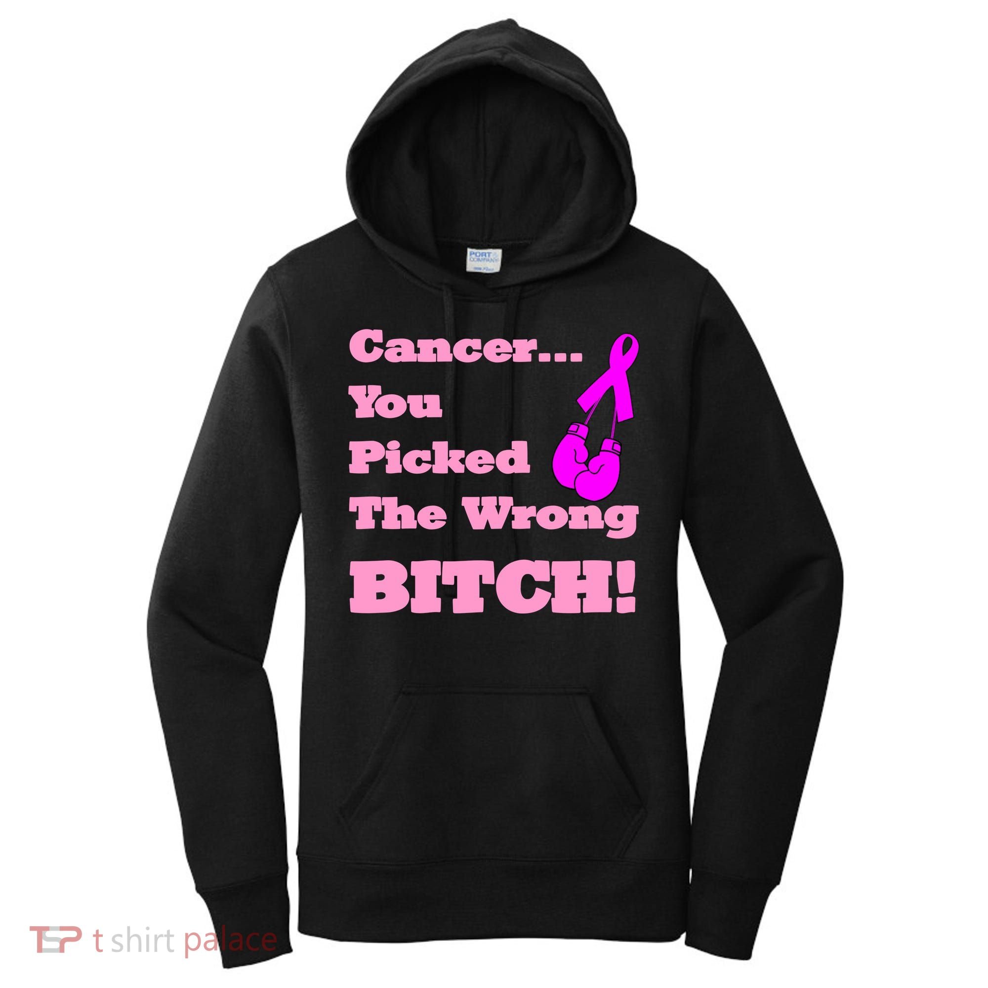 Cancer You Picked The Wrong Bitch Breast Cancer Women's Hoodie