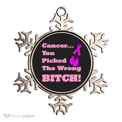 Cancer You Picked The Wrong Bitch Breast Cancer Ornament