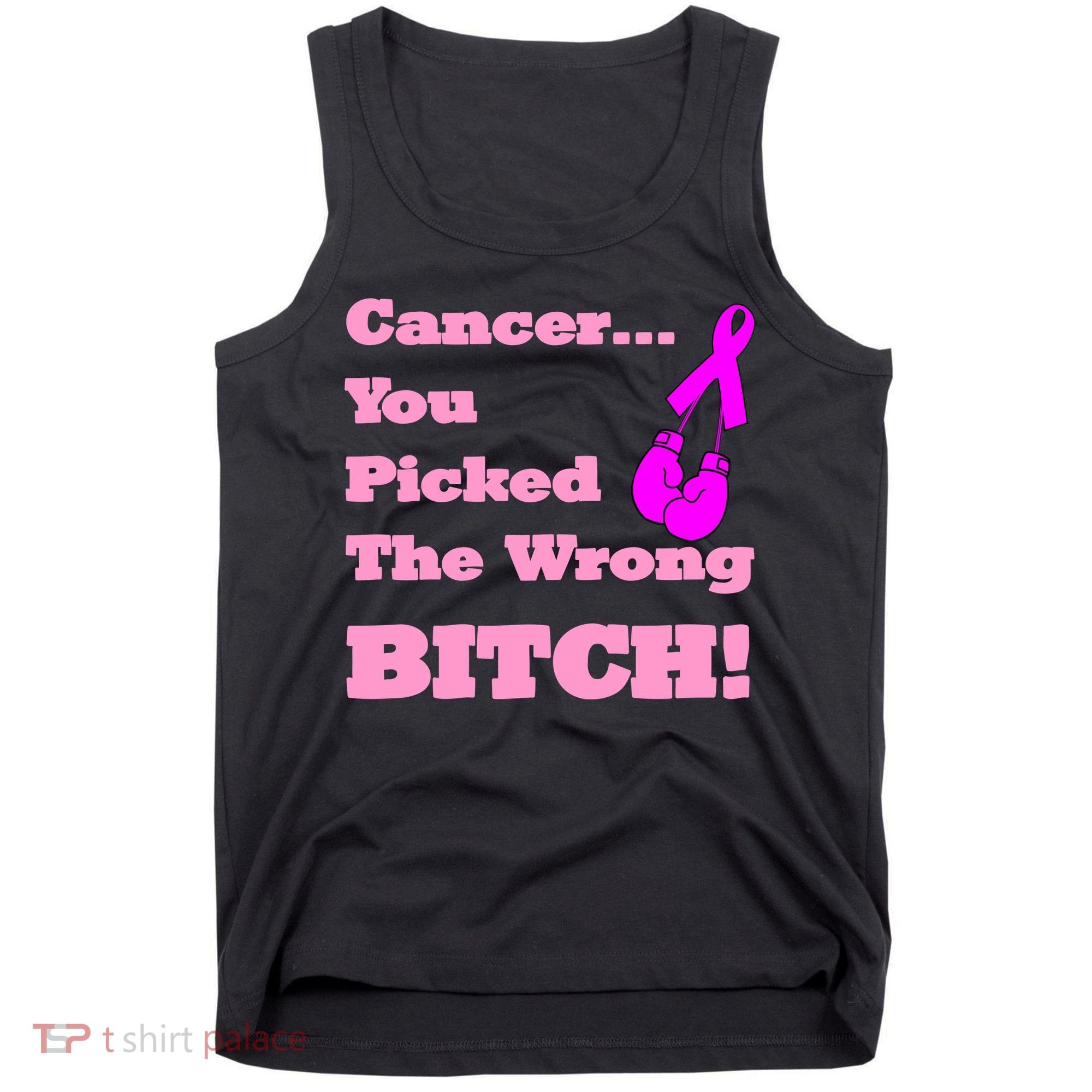 Cancer You Picked The Wrong Bitch Breast Cancer Tank Top