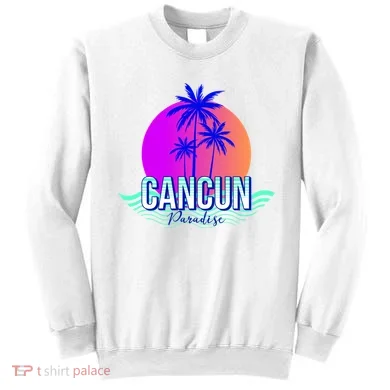 Cancun Paradise Sweatshirt