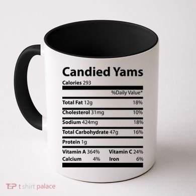Candied Yams Nutritional Facts Funny Thanksgiving Coffee Mug