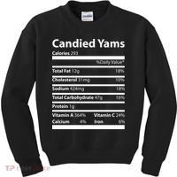 Candied Yams Nutritional Facts Funny Thanksgiving Kids Sweatshirt thumb 0