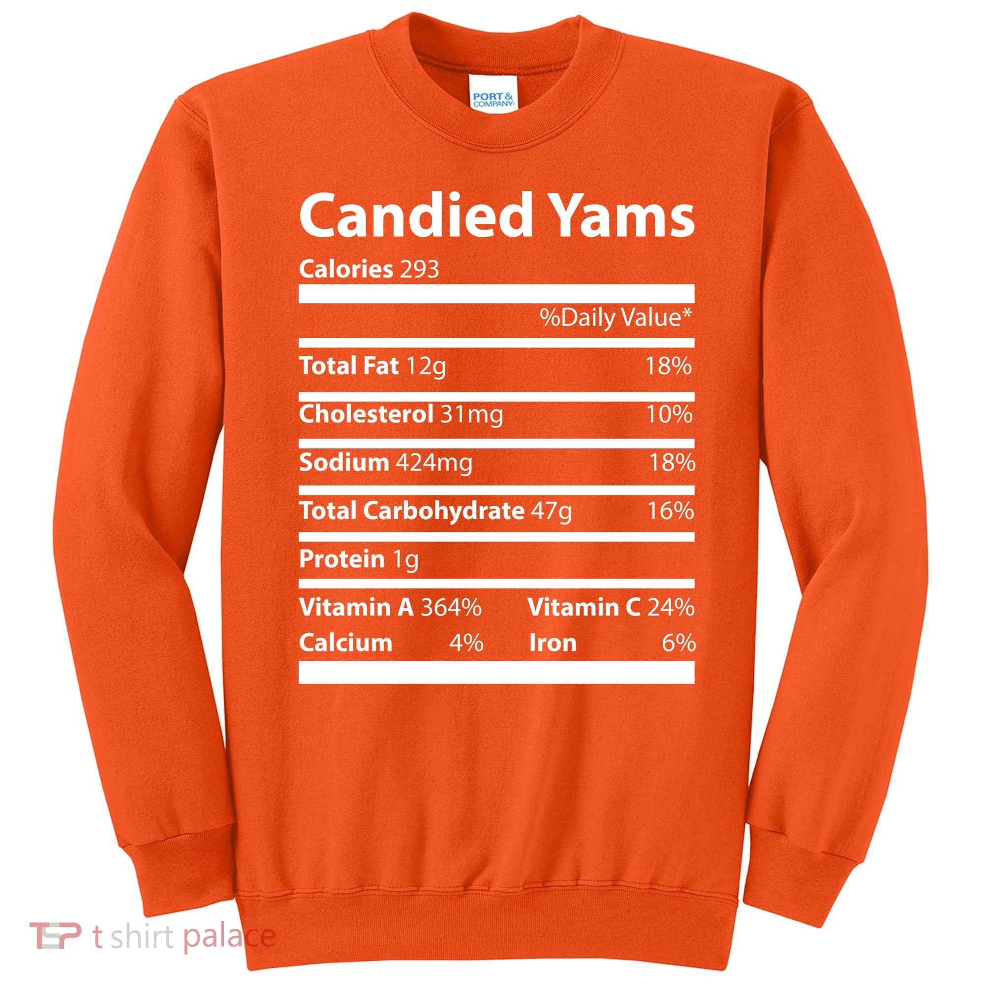 Candied Yams Nutritional Facts Funny Thanksgiving Sweatshirt