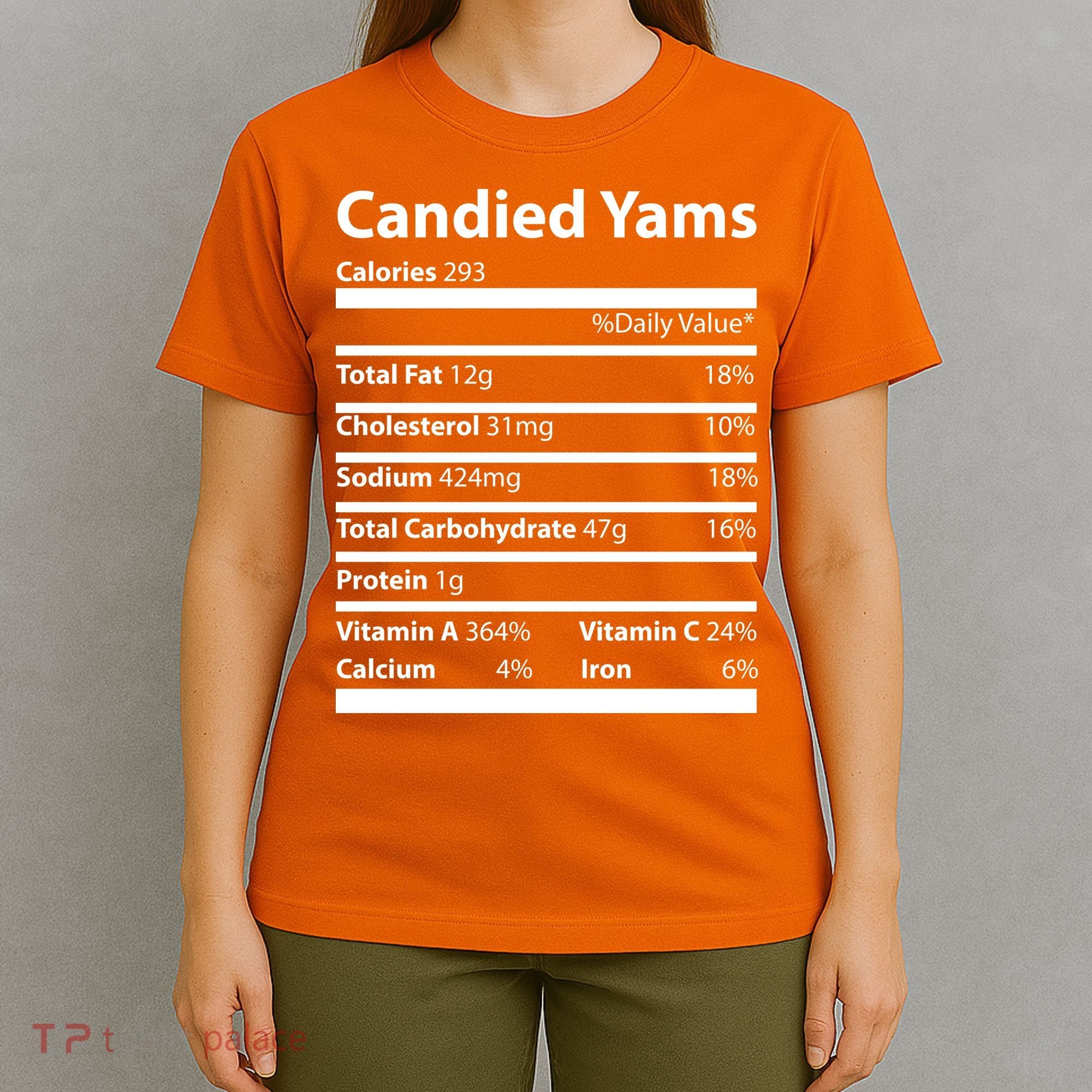 Candied Yams Nutritional Facts Funny Thanksgiving T-Shirt