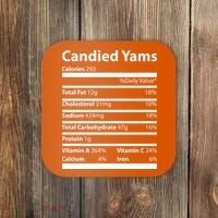 Candied Yams Nutritional Facts Funny Thanksgiving Coaster thumb 0