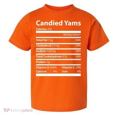Candied Yams Nutritional Facts Funny Thanksgiving Toddler T-Shirt