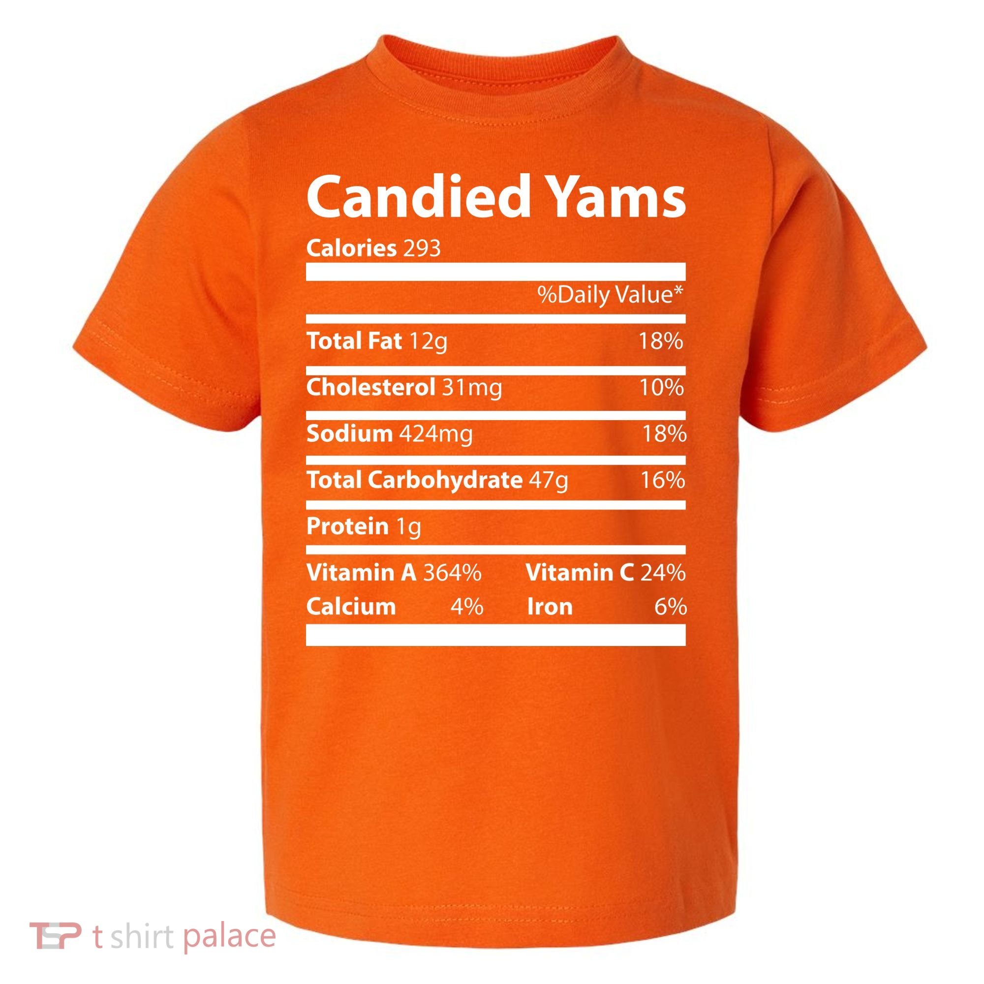 Candied Yams Nutritional Facts Funny Thanksgiving Toddler T-Shirt