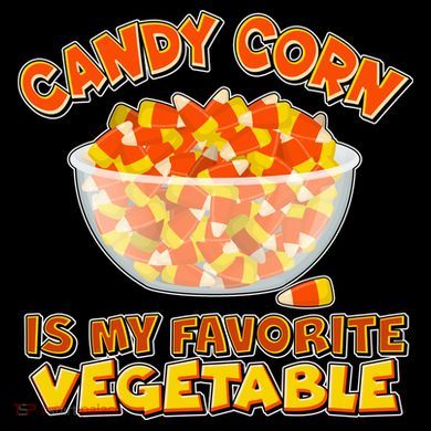 Candy Corn Is My Favorite Vegetable Tall Sweatshirt