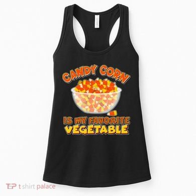Candy Corn Is My Favorite Vegetable Women's Tank Top