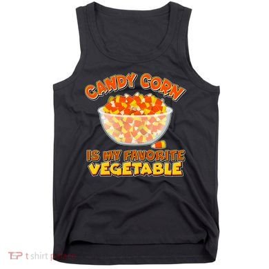 Candy Corn Is My Favorite Vegetable Tank Top