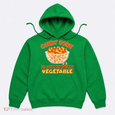 Candy Corn Is My Favorite Vegetable Hoodie