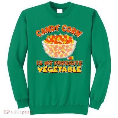 Candy Corn Is My Favorite Vegetable Sweatshirt