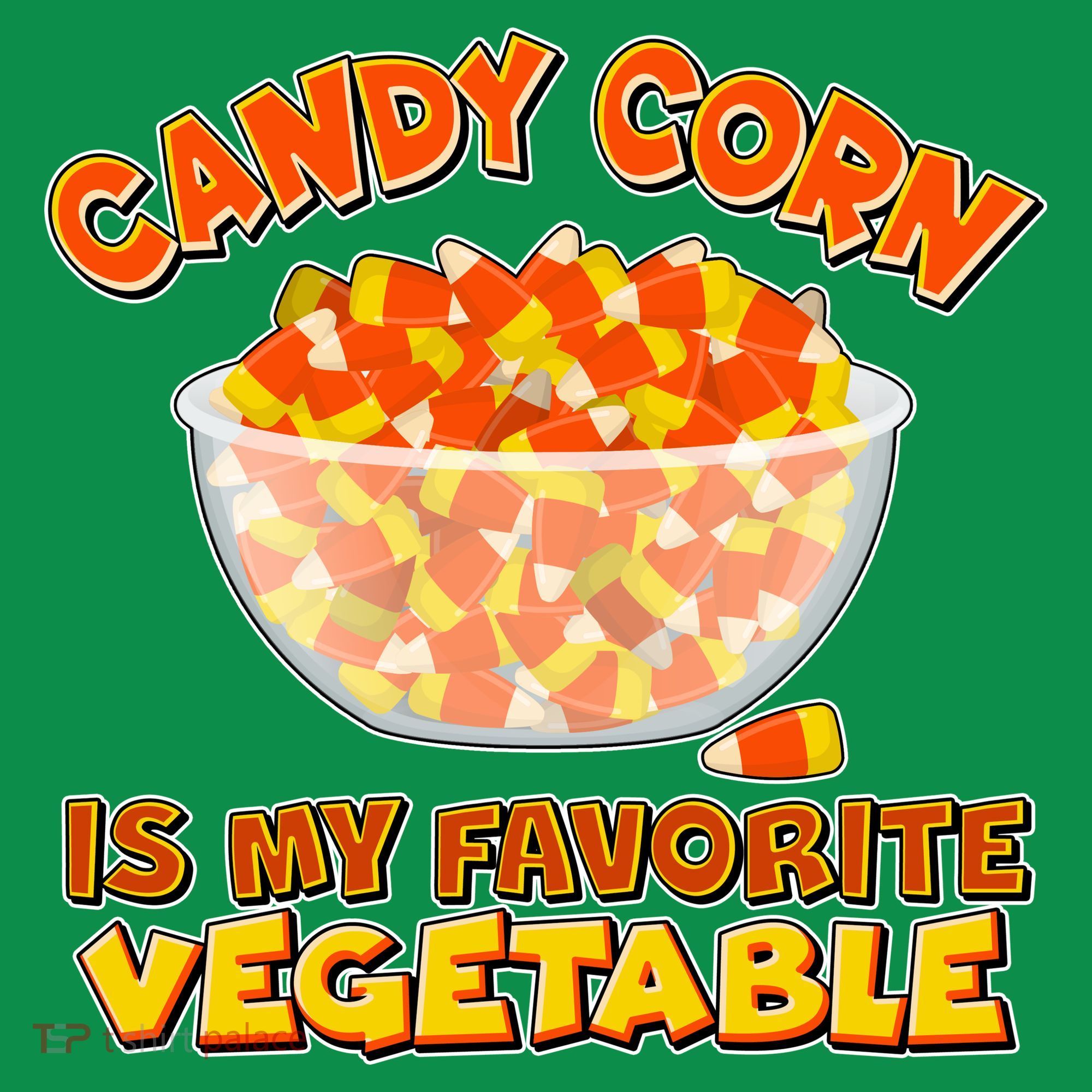 Candy Corn Is My Favorite Vegetable T-Shirt