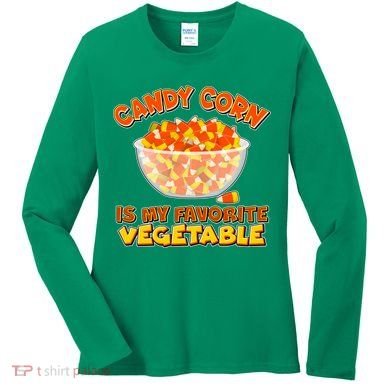 Candy Corn Is My Favorite Vegetable Women's Long Sleeve Shirt