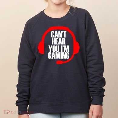Can't Hear You I'm Gaming Women's Sweatshirt