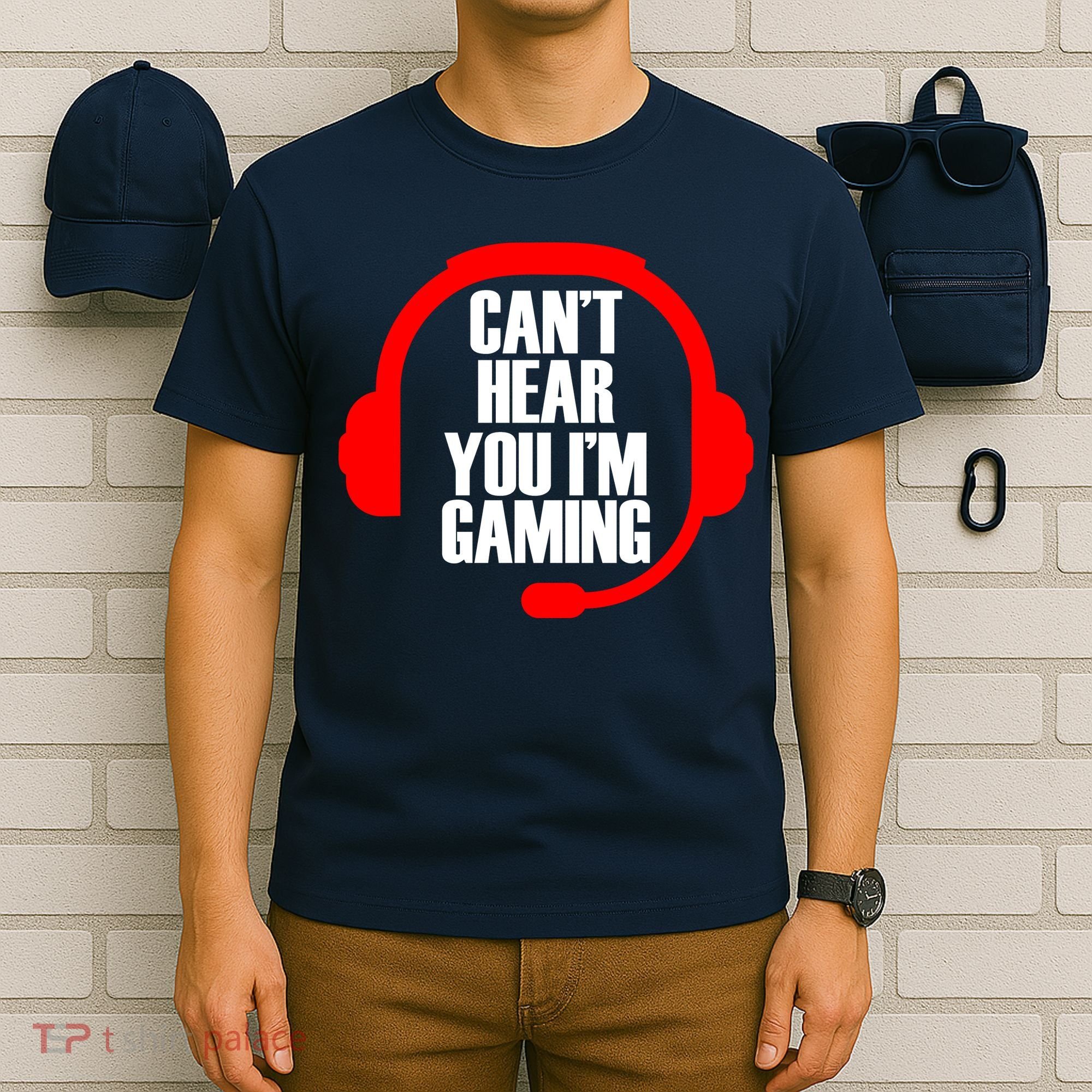 Can't Hear You I'm Gaming T-Shirt