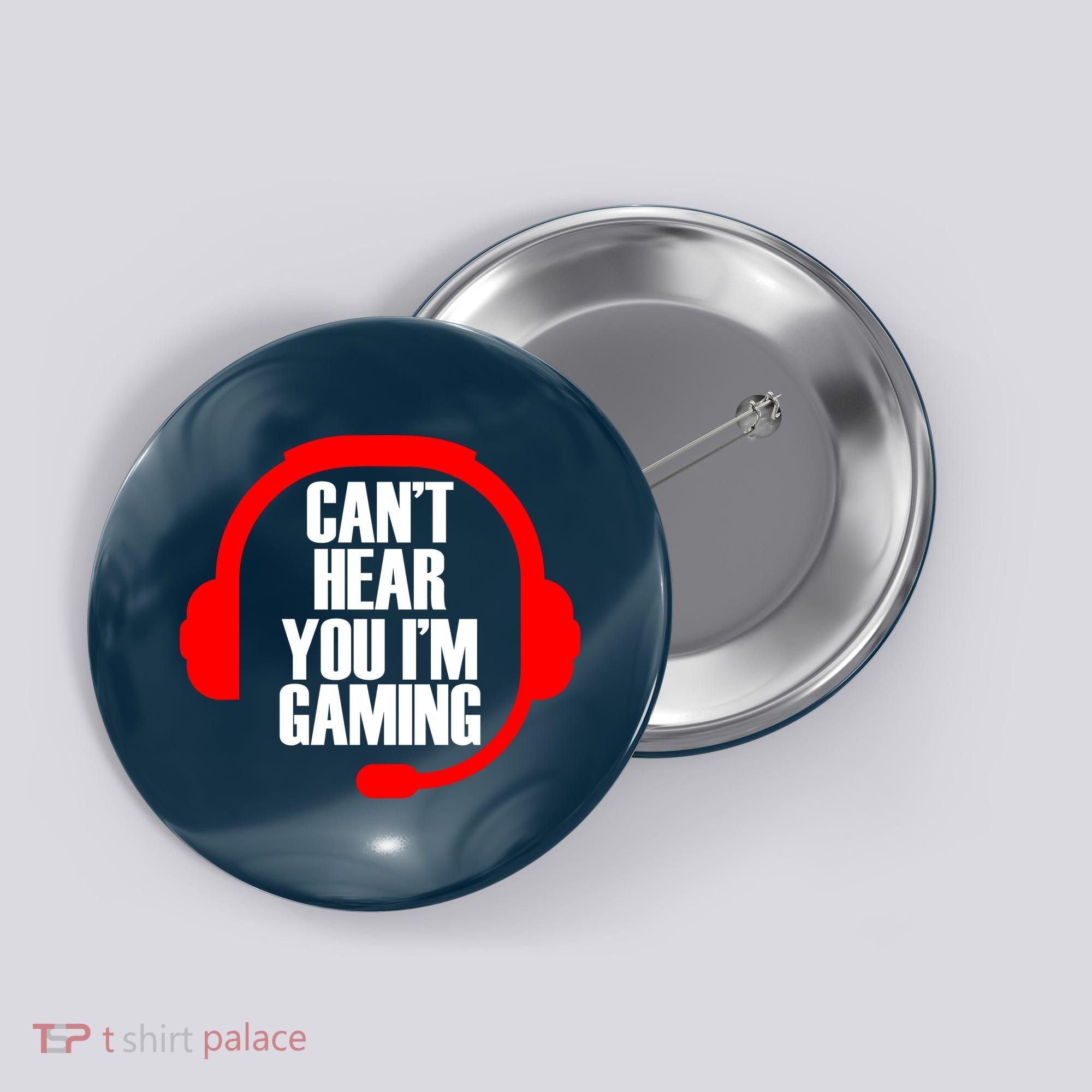 Can't Hear You I'm Gaming Button