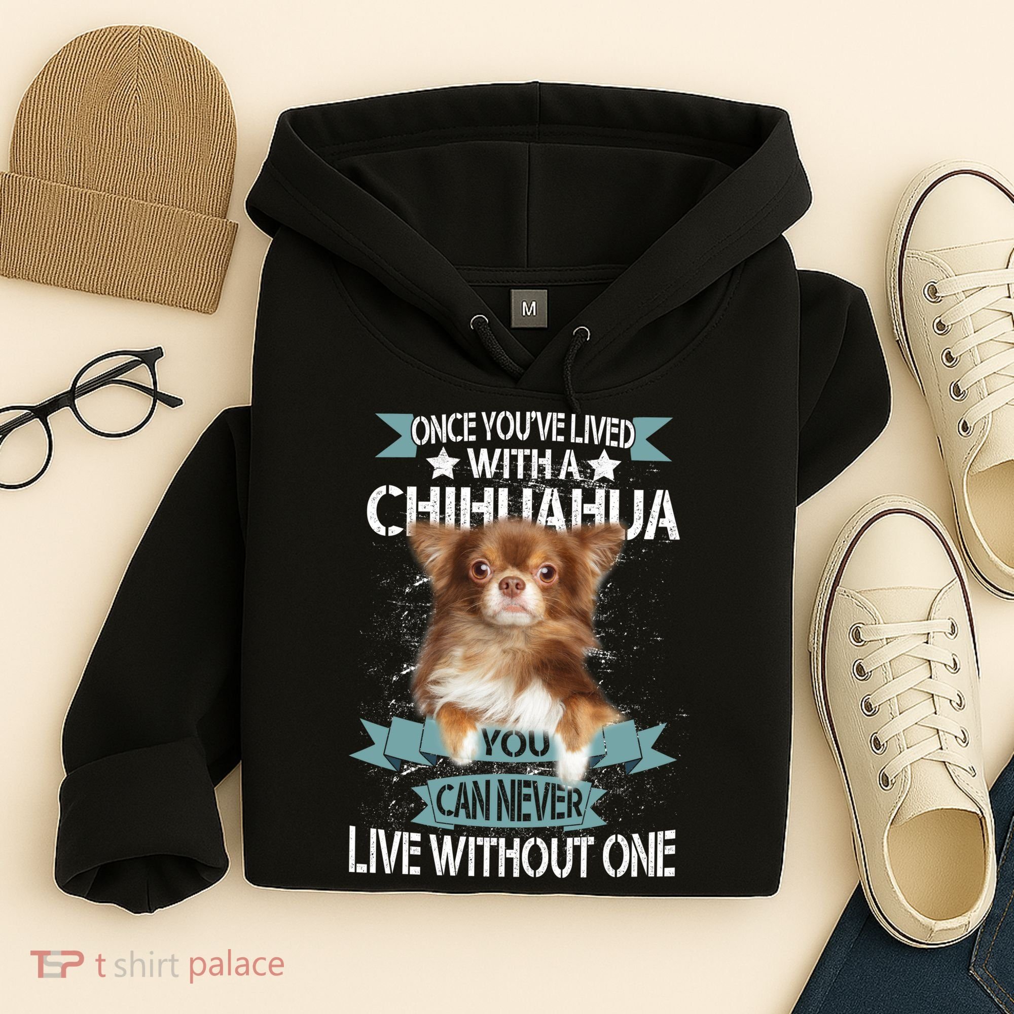 Can't Live Without A Chihuahua Hoodie