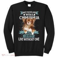 Can't Live Without A Chihuahua Sweatshirt thumb 0