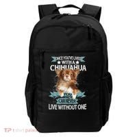 Can't Live Without A Chihuahua Backpack thumb 0