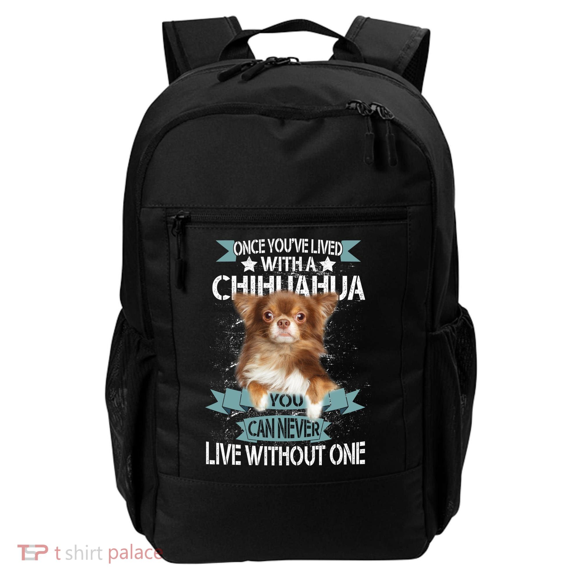 Can't Live Without A Chihuahua Backpack
