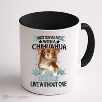 Can't Live Without A Chihuahua Coffee Mug thumb 1